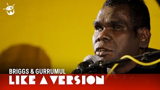 Briggs & Gurrumul 'The Children Came Back' for Like A Version