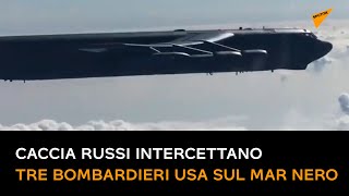 Caccia russi intercettano tre bombardieri USA sul Mar Nero