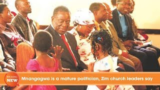 Mnangagwa is a mature politician, Zim church leaders say