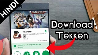 How To Download Tekken™ On Android • Device is not compatible Fix