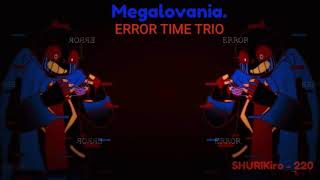 ERROR Time Trio[Error!Sans,Error404!Sans,FatalError!Sans]