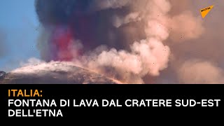 Italia: fontana di lava dal cratere sud-est dell'Etna