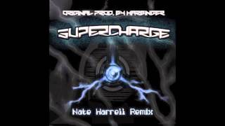 Harbinger SuperCharge - Nate Harrell Remix