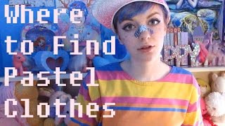 ♥Where to Find Pastel Clothes!♥
