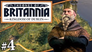 Thrones of Britannia: A Total War Saga | KNOCKED DOWN A PEG | Dyflin Campaign (#4)