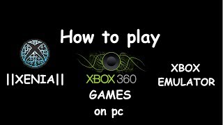 How to play xbox games on pc??? ||Xbox 360 emulator||