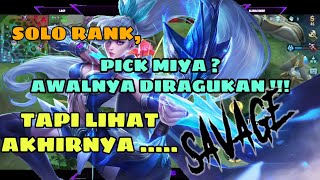 MIYA SAVAGE !!!... walaupun awalnya diragukan team...