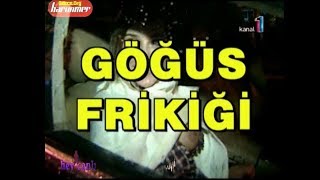 gülşen meme ucu frikik verdi
