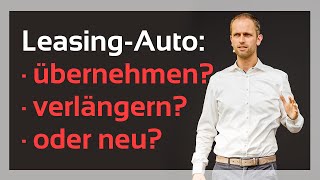 Was macht Sinn, wenn dein Leasingvertrag endet?