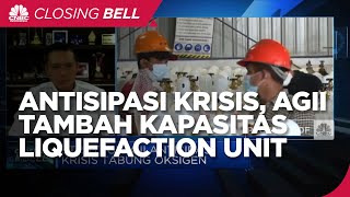 Antisipasi Krisis Oksigen Medis, AGII Tambah Kapasitas Liquefaction Unit