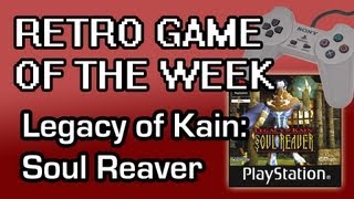Retro Game of the Week - Legacy of Kain: Soul Reaver (PSX)