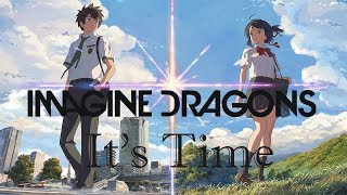 Imagine Dragons - It's Time [Subtitulada al español] AMV