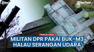 Pertahanan Udara Militan DPR Diperkuat Buk-M3 Modern