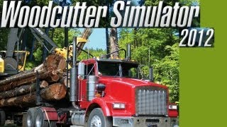Woodcutter Simulator 2012 Gameplay & Review HD