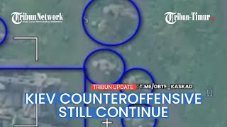 Kiev counteroffensive still continues, Russia under pressure or No?