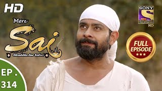 Mere Sai - Ep 314 - Full Episode - 6th December, 2018