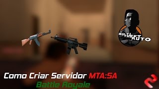 Como criar Servidor Battle Royale MTA:SA 1.5.4