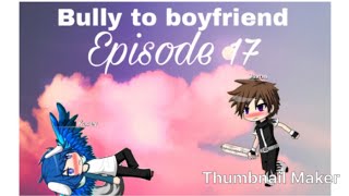 Bully to boyfriend Episode 17/ Gacha studio gay love story