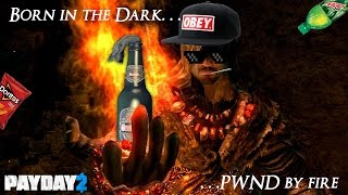 Payday 2: Pyromancer Build
