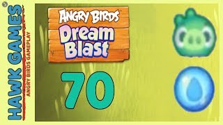 Angry Birds Dream Blast Level 70 - Walkthrough, No Boosters