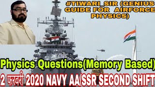 Navy AA/SSR 2 FEBRUARY 2020 SECOND SHIFT Physics paper Analysis/ REVIEW TODAY by TIWARI_SIR