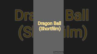 Dragon Ball (Shortfilm)