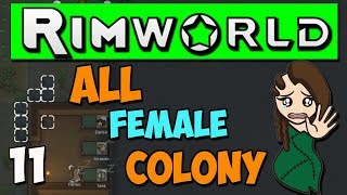 Rimworld 1.0 Gameplay - Ep 11 - All Female Colony