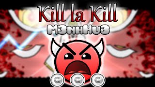 KIRU RA KIRU V2! Geometry Dash [2.0] - Kill la Kill by M3nhHu3