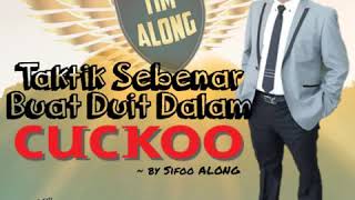 Taktik Sebenar Buat Duit Dalam CUCKOO ~by Sifoo ALONG