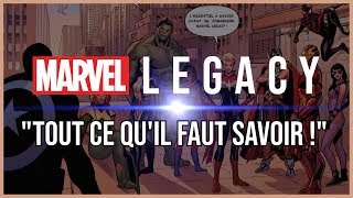 MARVEL LEGACY - Tout ce qu'il faut savoir !
