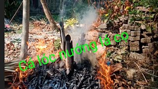 Cá Lóc Nướng Lá Cọ Trắng _ Họp mặt tân niên cùng mấy anh em
