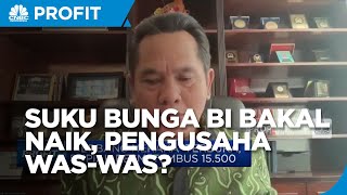 Pengusaha Was-was Jika Suku Bunga BI Naik Agresif