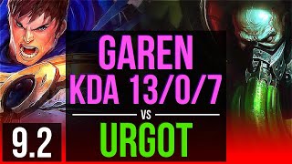 GAREN vs URGOT (TOP) | KDA 13/0/7, Legendary | TR Master | v9.2