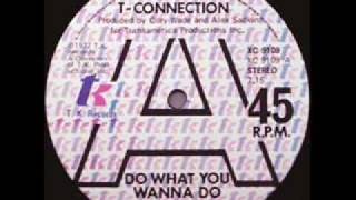 do what you wanna do / t - connection