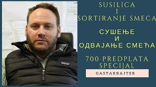 SUSILICA  I SORTIRANJE SMECA - сушилица  И  ОДВАЈАЊЕ СМЕЋА