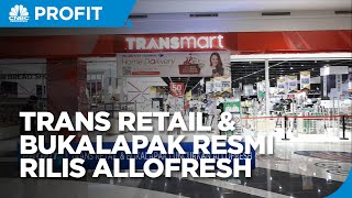 Trans Retail & Bukalapak Luncurkan Allofresh