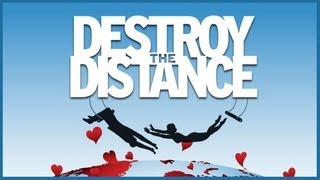 How To Make A Long Distance Relationship Work - Destroy The Distance