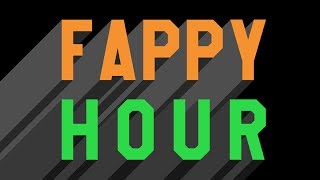 Fappy Hour - Episode 22 - House Party