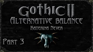 Gothic 2 Returning 2.0 AB​. Part 3. Прогулка с Ларесом и прочие дела