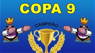 ?COPA 9? + TORNEIO 100 GEMAS - CAMPEONATO DE CLASH ROYALE AO VIVO