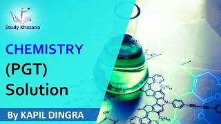 UP PGT CHEMISTRY SOLUTION 2019 || STUDY KHAZANA