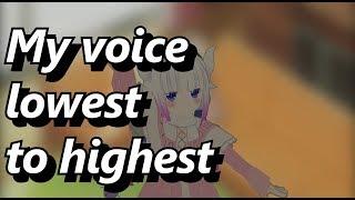 My Voice Lowest To Highest [Loli Voice VRChat]