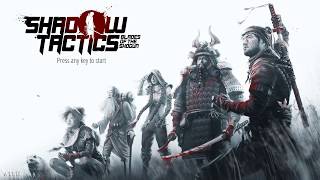 Shadow Tactics playthrough [Mission 7]