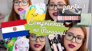 Comprinhas Paraguai 2017 - Maquiagem e Cuidados com a Pele!
