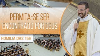 Permita-se ser encontrado por Deus - Pe. Anderson Marçal (23/08/18)