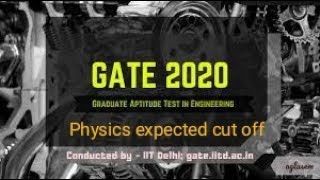 Expected cut off GATE 2020 Physics??/paper discussion