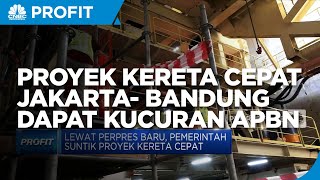 Proyek Kereta Cepat Jakarta - Bandung Dapat Kucuran APBN