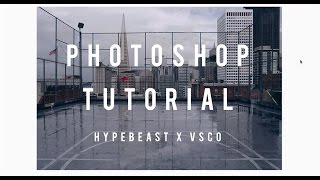 BEST VSCO FILTER AND PHOTOSHOP TUTORIAL