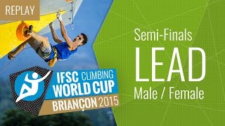 IFSC Climbing World Cup Briançon 2015 - Lead - Semi-Finals - Male/Female