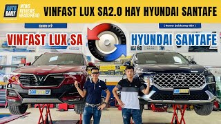 So sánh Vinfast Lux SA 2.0 - Hyundai Santafe 2021: 1,5 tỉ lăn bánh chọn xe nào?